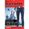 Marvel's Black Widow from Spy to Superhero: Essays on an Avenger with a Very Specific Skill Set