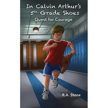 In Calvin Arthur's 5th Grade Shoes: Quest for Courage