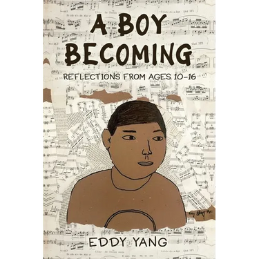 A Boy Becoming: Reflections from Ages 10-16