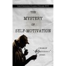 The Mystery of Self-Motivation