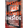 Inside the House Inside