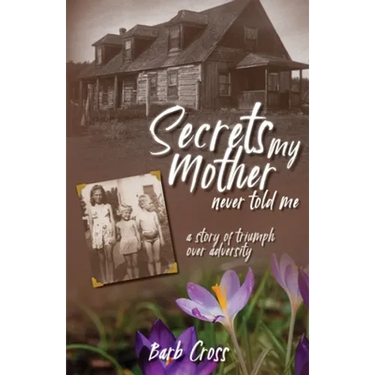 Secrets My Mother Never Told Me