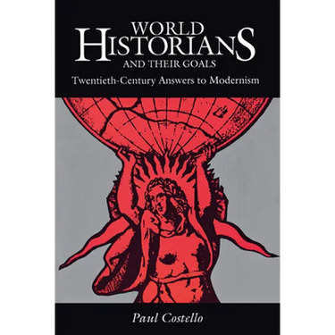 World Historians and Their Goals