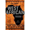 Some West African Proverbs and their Simple Meaning