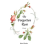 The Forgotten Rose