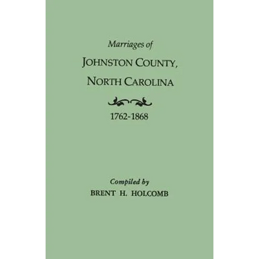 Marriages of Johnston County, North Carolina, 1762-1868