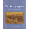 Berkeley 1900: Daily Life at the Turn of the Century