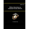 MCWP 3-35.3 - Military Operations on Urbanized Terrain (MOUT)