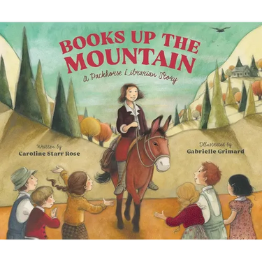 Books Up the Mountain: A Packhorse Librarian Story