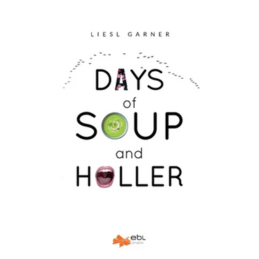 Days of Soup and Holler