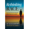 Rethinking Race: Deconstructing the Categories Behind Power and Prejudice