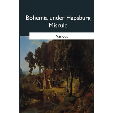 Bohemia under Hapsburg Misrule