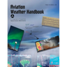 Aviation Weather Handbook: FAA-H-8083-28 (Full Color)