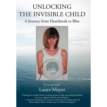 Unlocking the Invisible Child: A Journey from Heartbreak to Bliss
