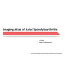 Imaging Atlas of Axial Spondyloarthritis