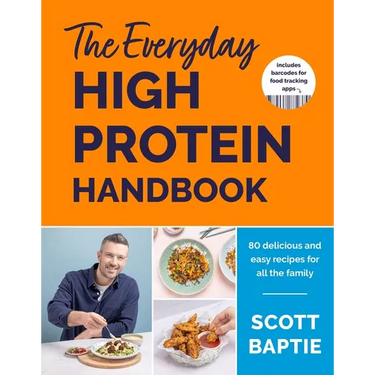 The Everyday High Protein Handbook: The Brand New Cookbook and Instant Sunday Times Bestseller