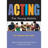 Acting for Young Actors: For Money or Just for Fun