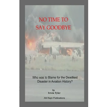 No Time to Say Goodbye: Who was to Blame for the Deadliest Disaster in Aviation History