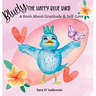 Bluely The Happy Blue Bird: A Book About Gratitude & Self-Love