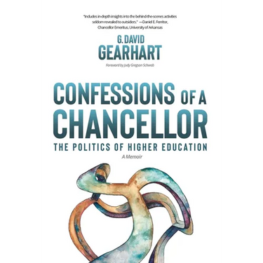 Confessions of a Chancellor: The Politics of Higher Education