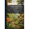 Fables And Stories Moralized: Being A Second Part Of The Fables Of Aesop, And Other Eminent Mythologists, Etc; Volume 2