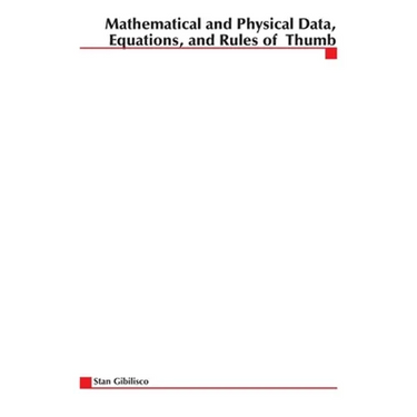 Mathematical and Physical Data, Equations, and Rules of Thumb