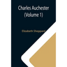 Charles Auchester (Volume 1)