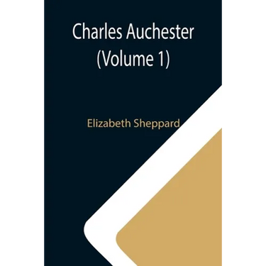Charles Auchester (Volume 1)