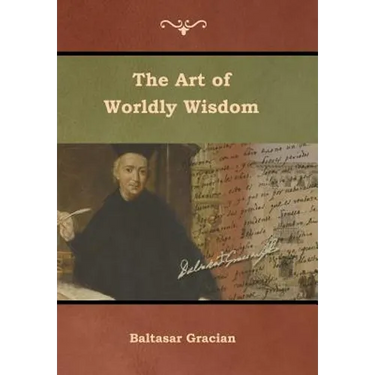 The Art of Worldly Wisdom