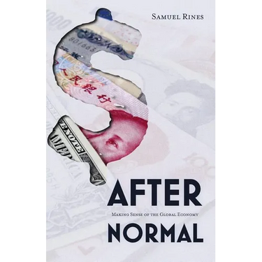 After Normal: Making Sense of the Global Economy