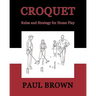 Croquet: Rules and Strategy for Home Play (Facsimile Reprint)
