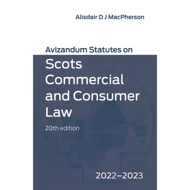 Avizandum Statutes on Scots Commercial and Consumer Law: 2022-23