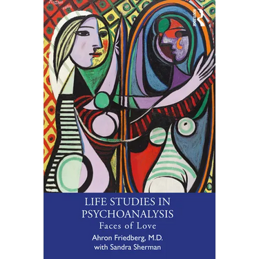 Life Studies in Psychoanalysis: Faces of Love