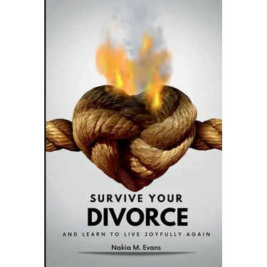 Survive Your Divorce and Learn to Live Joyfully Again