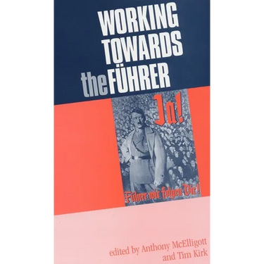 Working Towards the F?rer: Essays in Honour of Sir Ian Kershaw