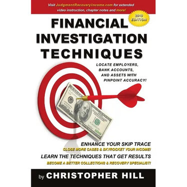 Financial Investigation Techniques: Locate Employers, Bank Accounts, and Assets with Pinpoint Accuracy!