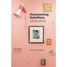 Documenting Rebellions: A Study of Four Lesbian and Gay Archives in Queer Times