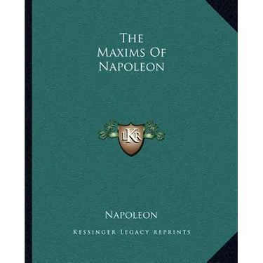 The Maxims Of Napoleon