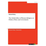 The Global Affect of Western Religion on Politics, Policy and Government