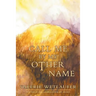 Call Me by My Other Name