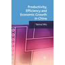 Productivity, Efficiency and Economic Growth in China