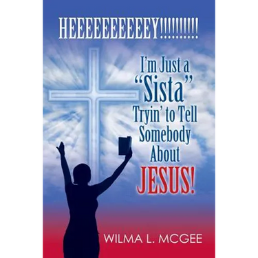 I'm Just a Sista Tryin' to Tell Somebody about Jesus