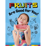 Fruits Are Good for You!