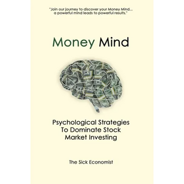 Money Mind: Psychological Strategies to Dominate Stock Market Investing