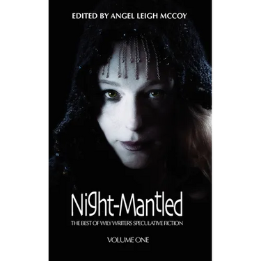 Night-Mantled: The Best of Wily Writers