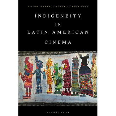 Indigeneity in Latin American Cinema