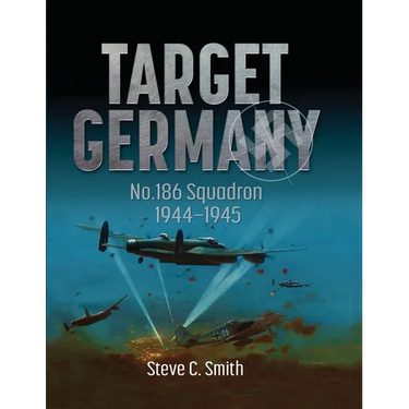Target Germany: No. 186 Squadron 1944 - 1945