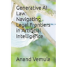 Generative AI Law: Navigating Legal Frontiers in Artificial Intelligence