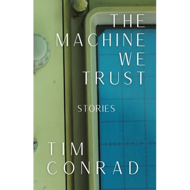 The Machine We Trust: Stories