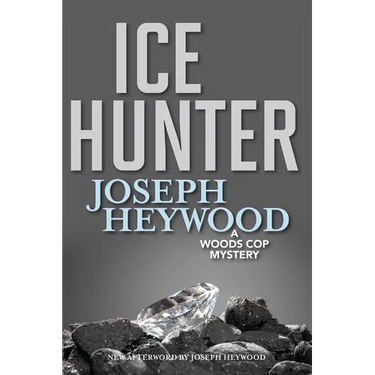 Ice Hunter: A Woods Cop Mystery